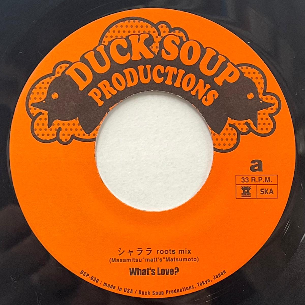 WHAT'S LOVE? / (Roots Mix) (Duck Soup Productions DSP-030, 7inch)