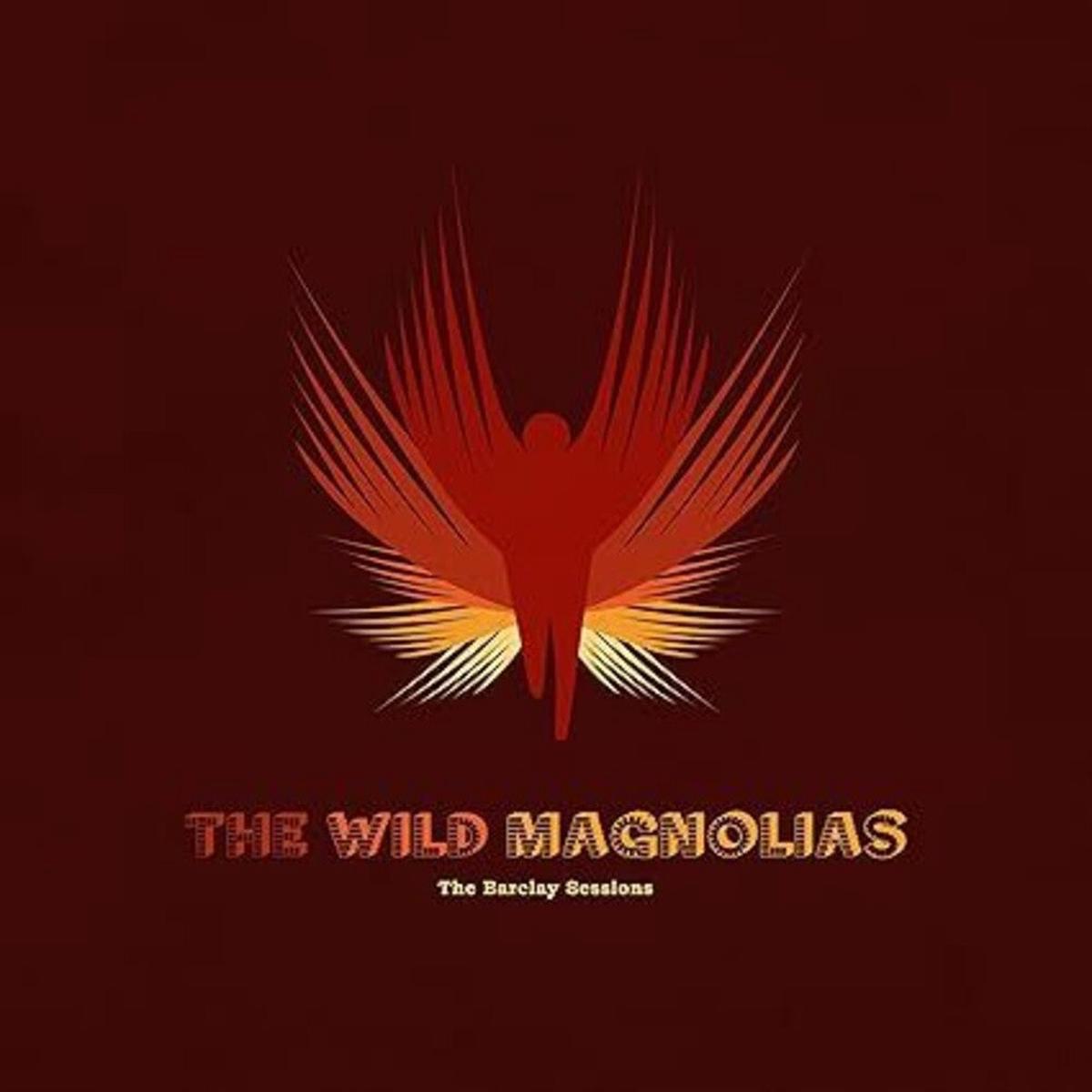 WILD MAGNOLIAS - Barclay Sessions (Uk) [LP]