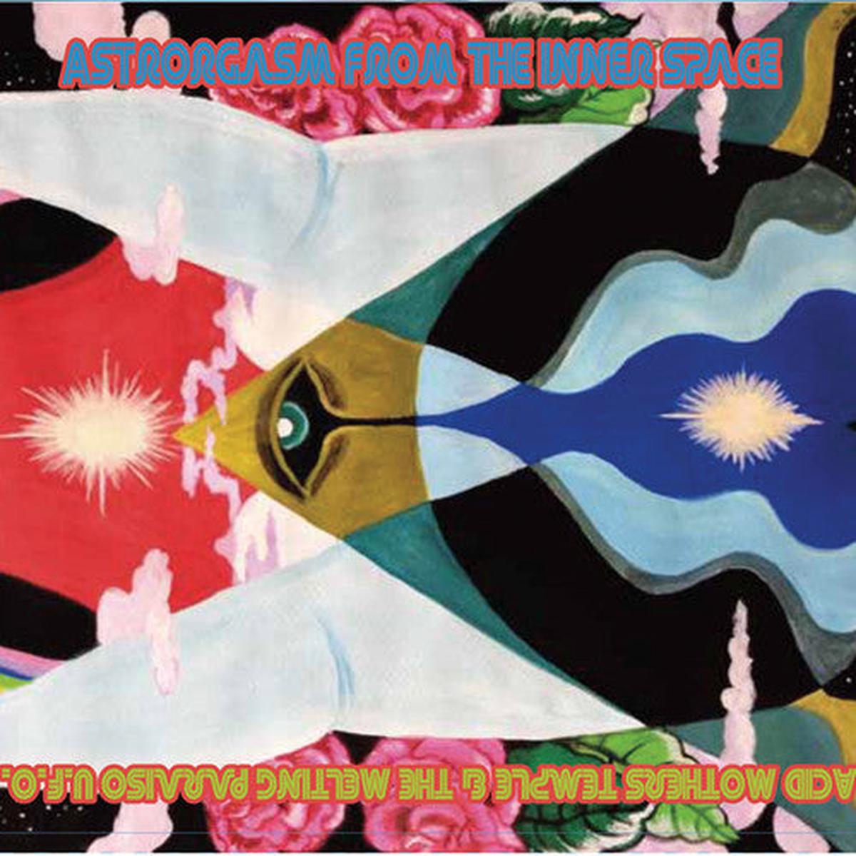 Acid Mothers Temple & the Melting Paraiso U.F.O.: Astrorgasm from the Inner Space - VINYL LP
