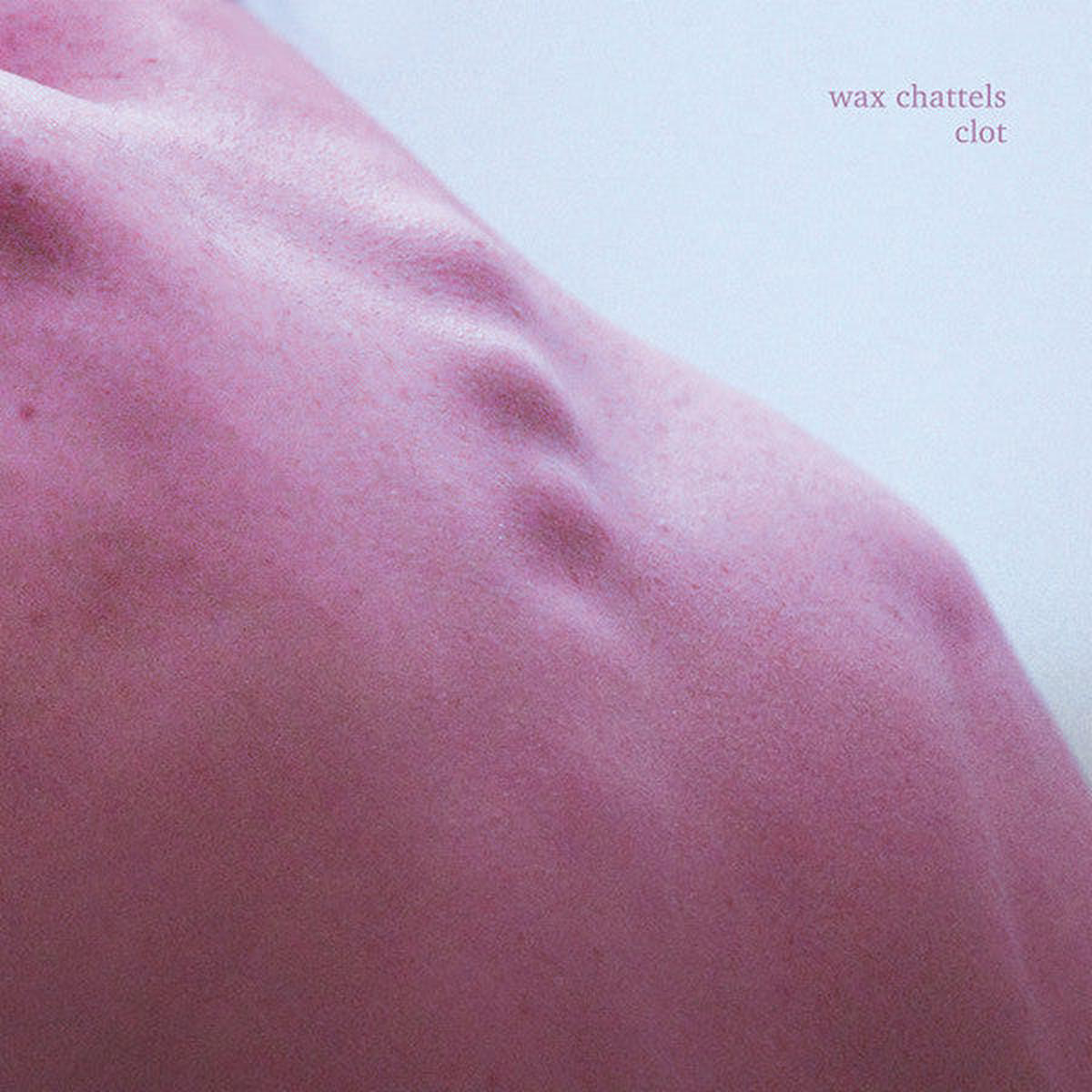 WAX CHATTELS 8211 CLOT BABY BLUE VINYL 8211 LP
