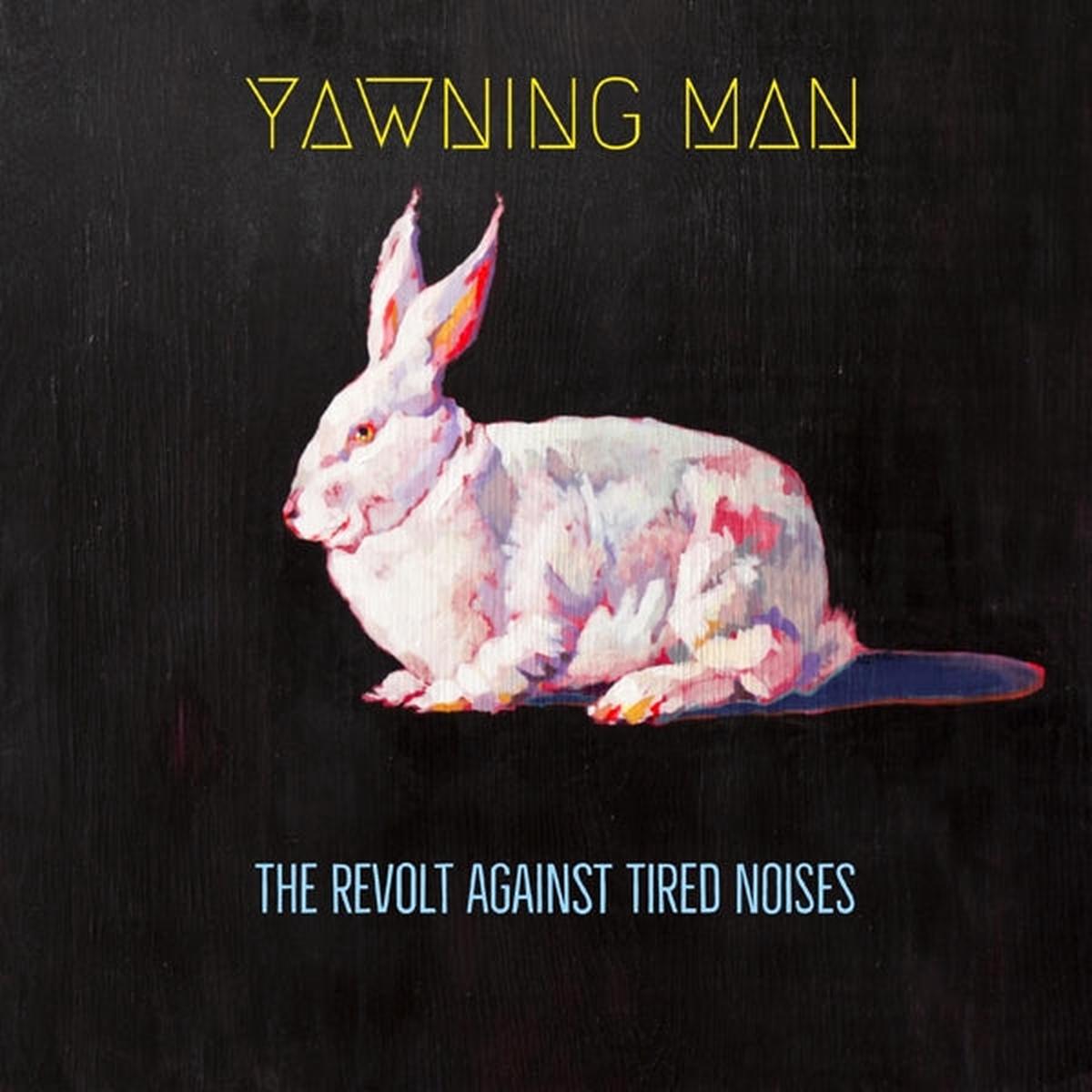 Yawning Man - Revolt Against Tired Noises (LP)