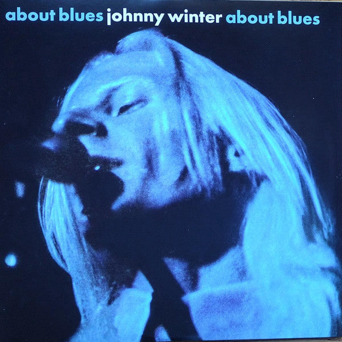 WINTER JOHNNY 8211 ABOUT BLUES BLUE VINYL 8211 LP