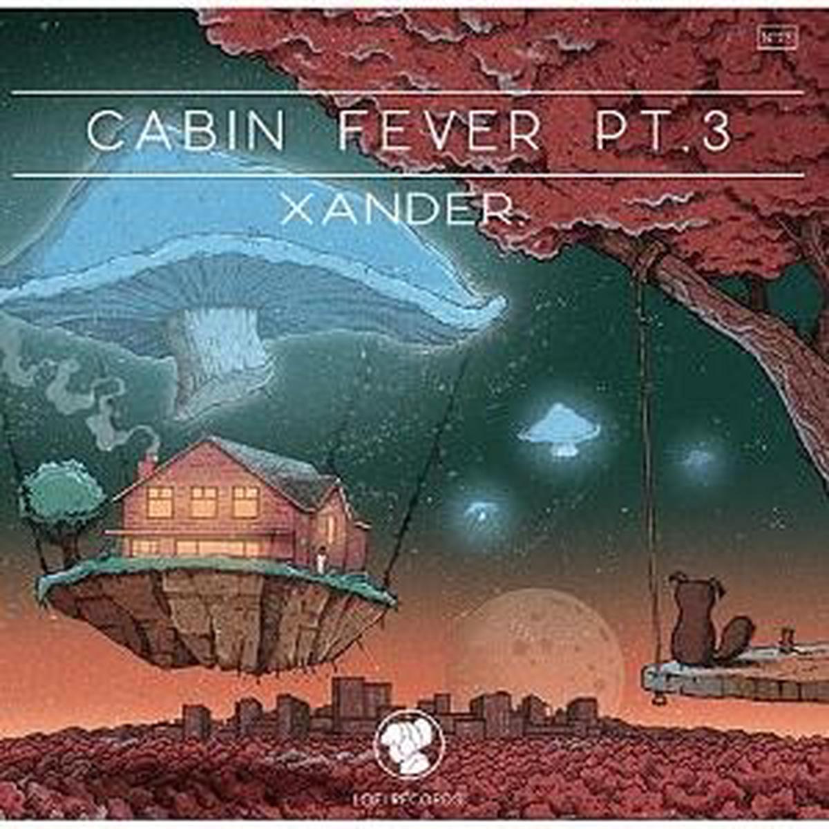 Xander. - Cabin Fever, Pt. 3 (LP)