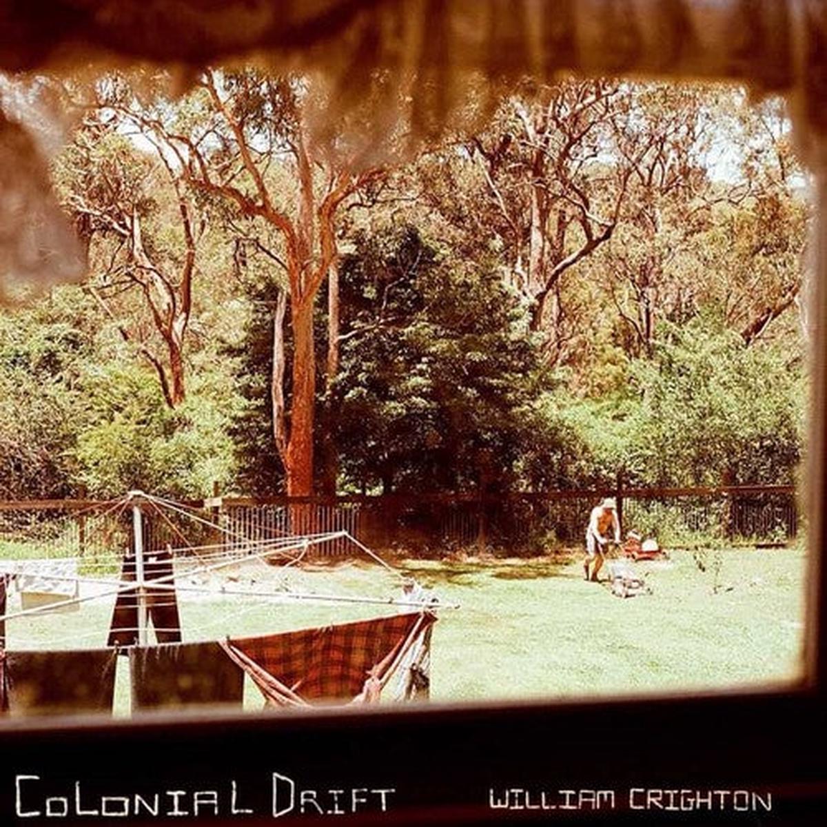 William Crighton: Colonial Drift - VINYL LP