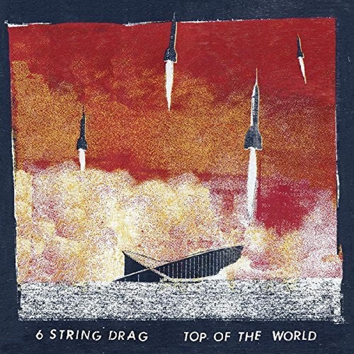 6 String Drag: Top Of The World - VINYL LP