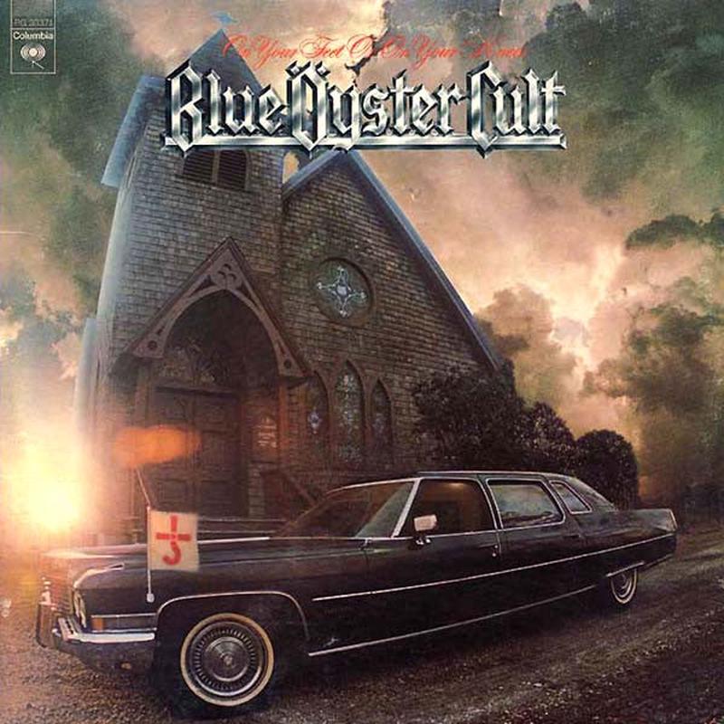 Blue yster Cult - On Your Feet Or On Your Knees