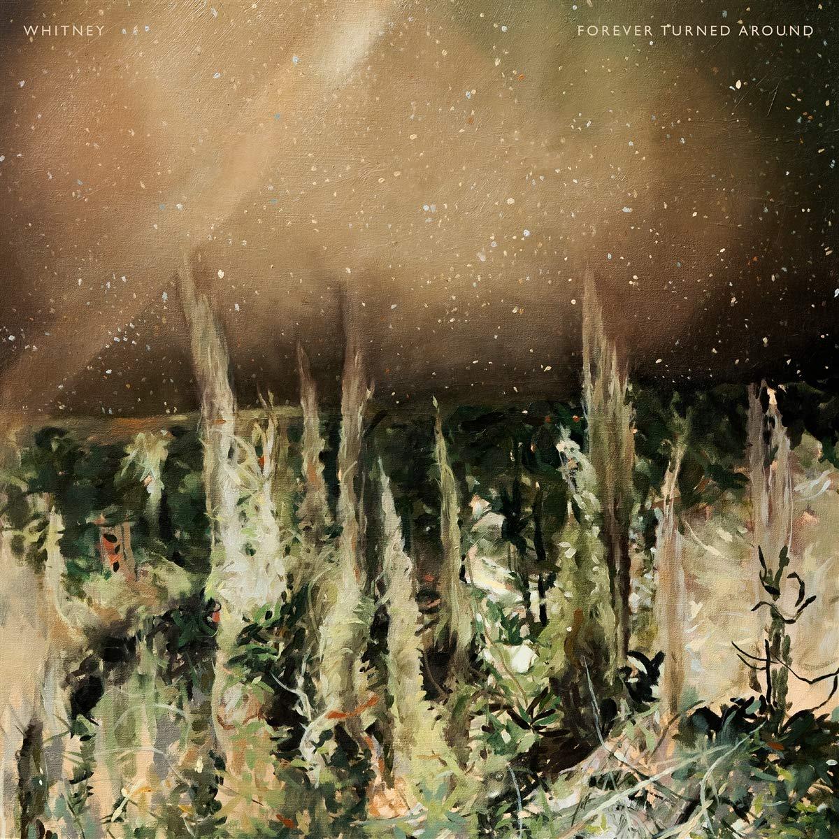 Whitney  Forever Turned Around (Forest Bark Brown) LP