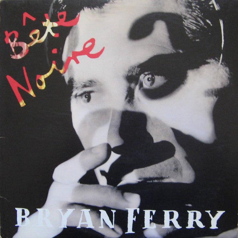 Bryan Ferry - Bte Noire