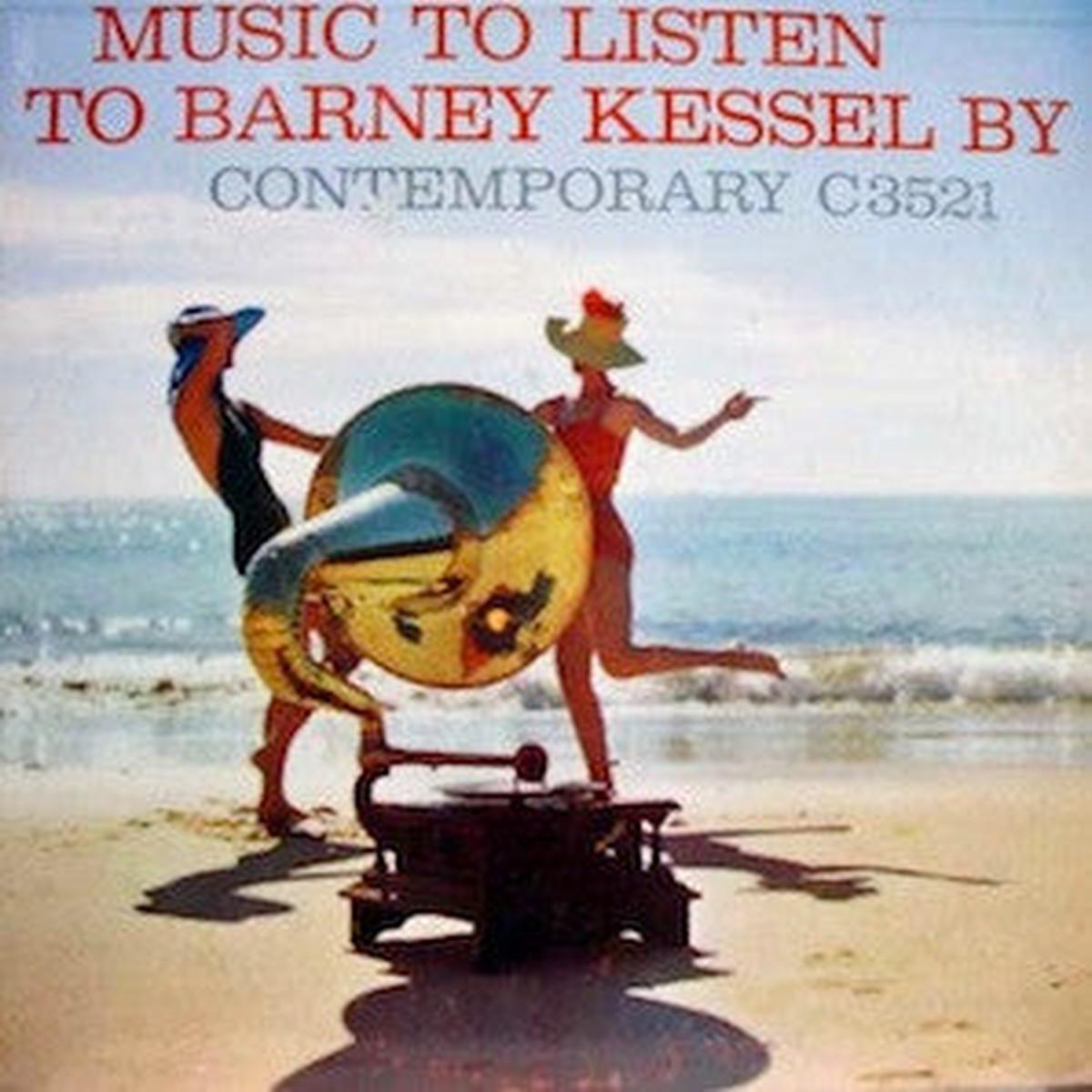 Barney Kessel - Music To Listen To Barney Kessel By