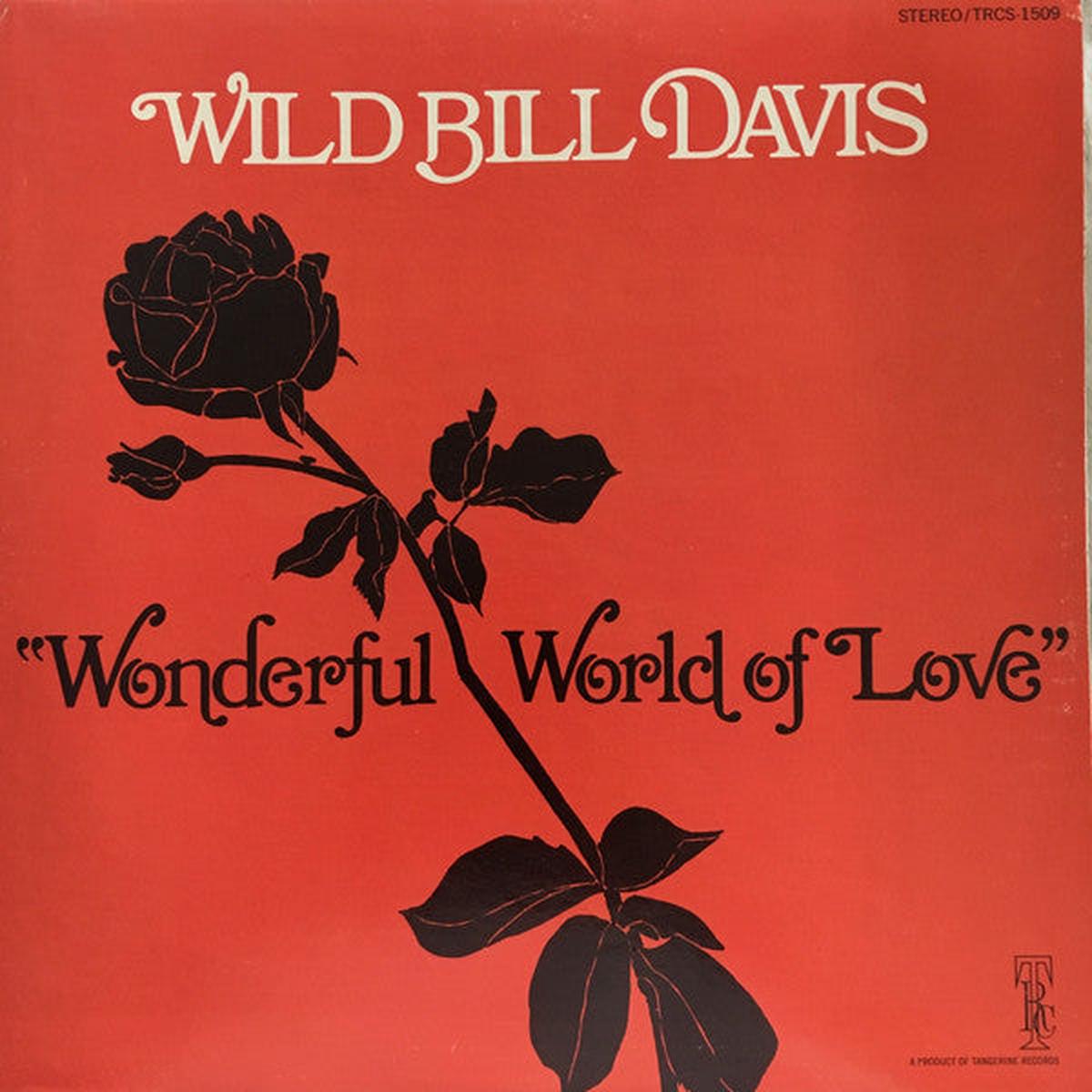 Wild Bill Davis  Wonderful World Of Love LP