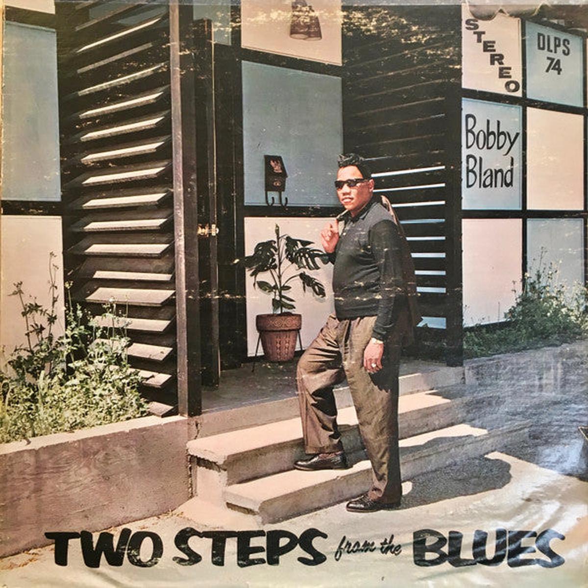 Bobby Bland - Two Steps From The Blues