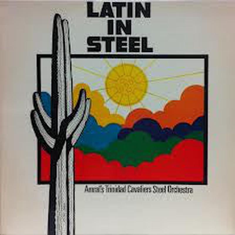 Amral's Trinidad Cavaliers - Latin In Steel