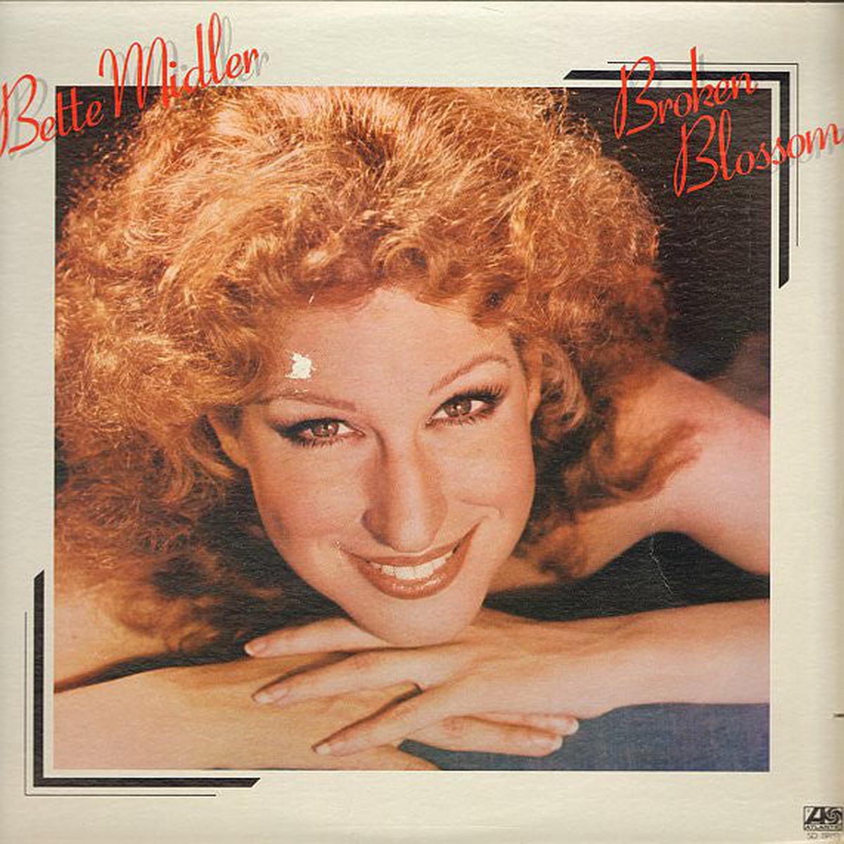 Bette Midler - Broken Blossom