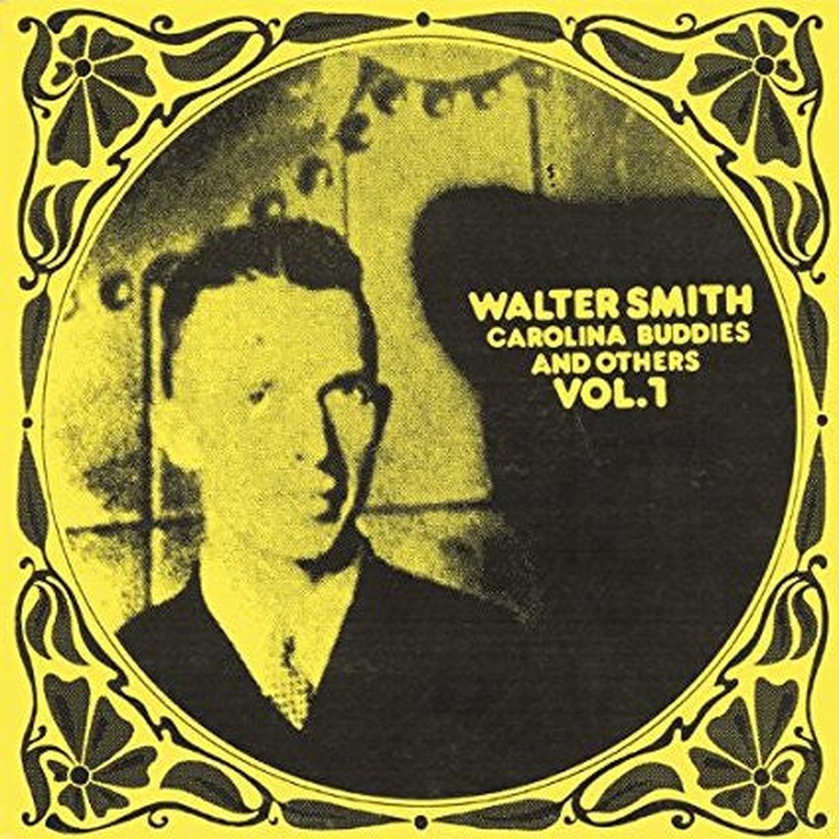 Walter Smith  Carolina Buddies And Others Vol.1 LP