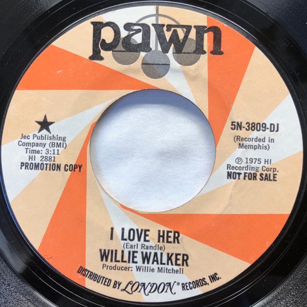 Willie Walker - I Love Her / Sweet Thing 7"