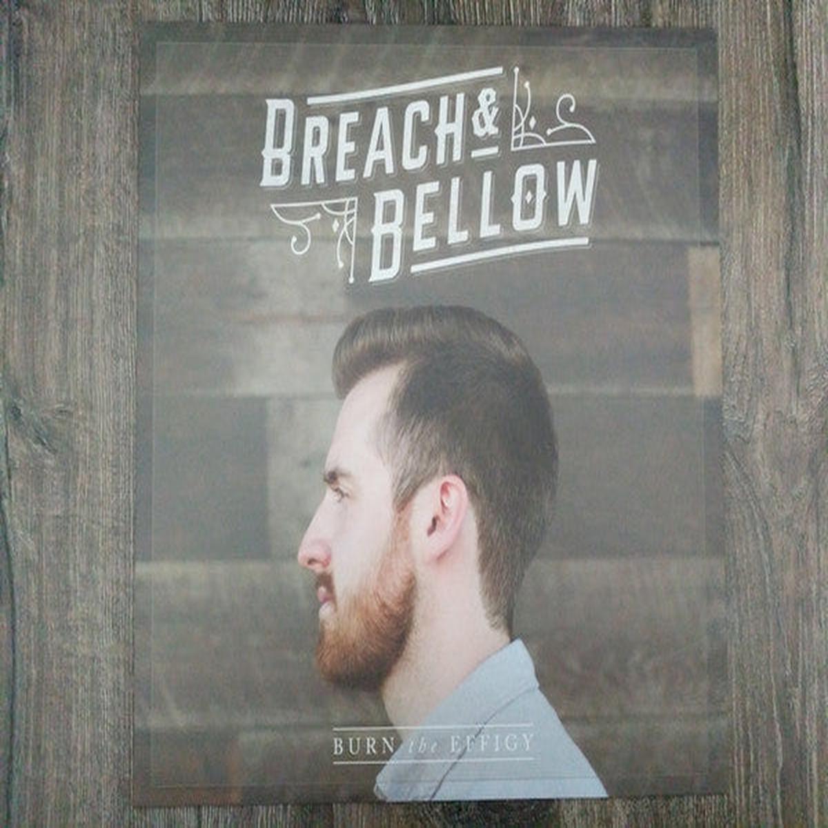 Breach & Bellow - Burn The Effigy