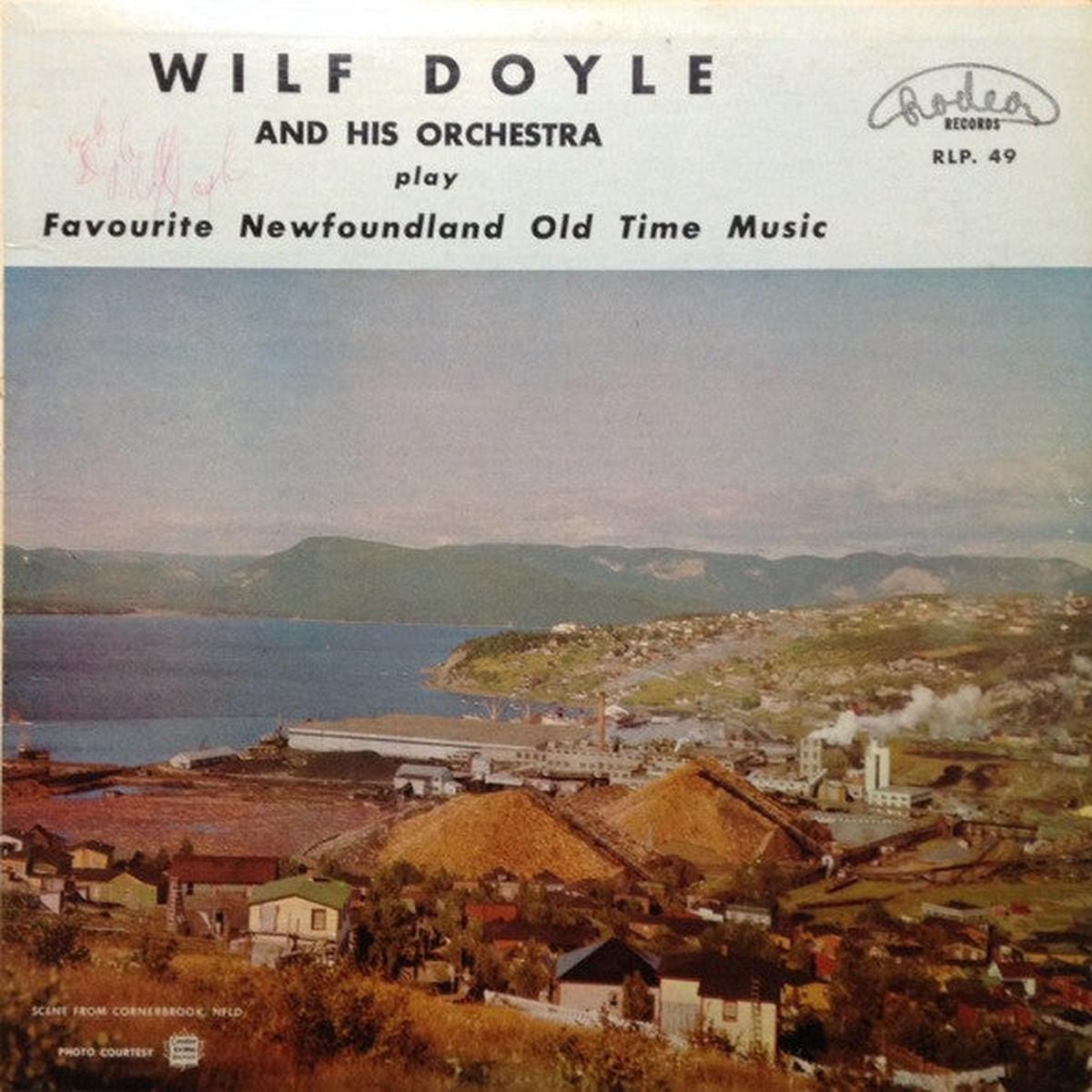 Wilf Doyle And His Orchestra  Play Favourite Newfoundland Old Time Music -1958 Newfoundland Folk (Vinyl)