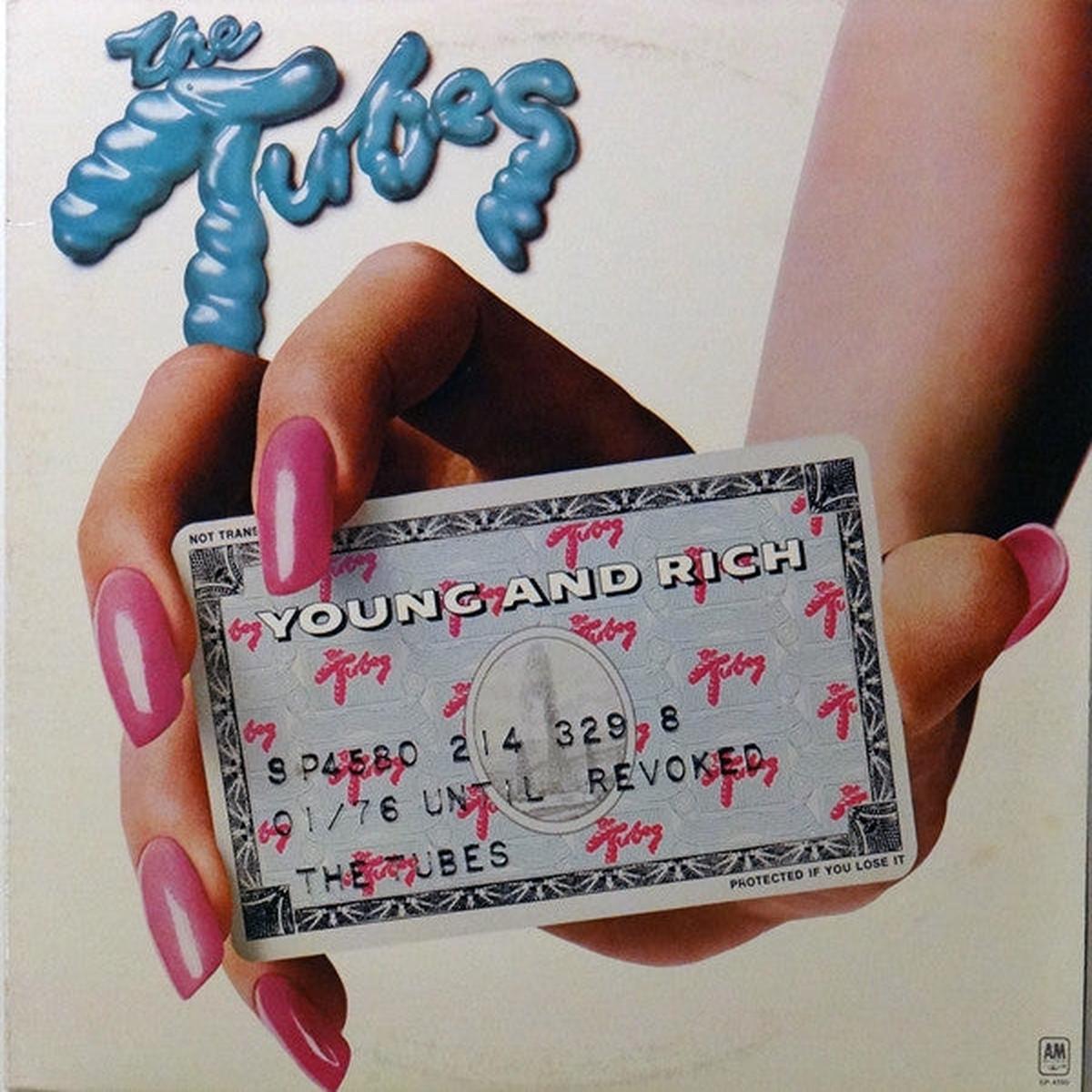 Tubes -- Young & Rich