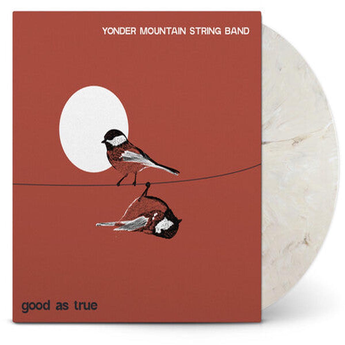 Yonder Mountain String Band -- Good As True