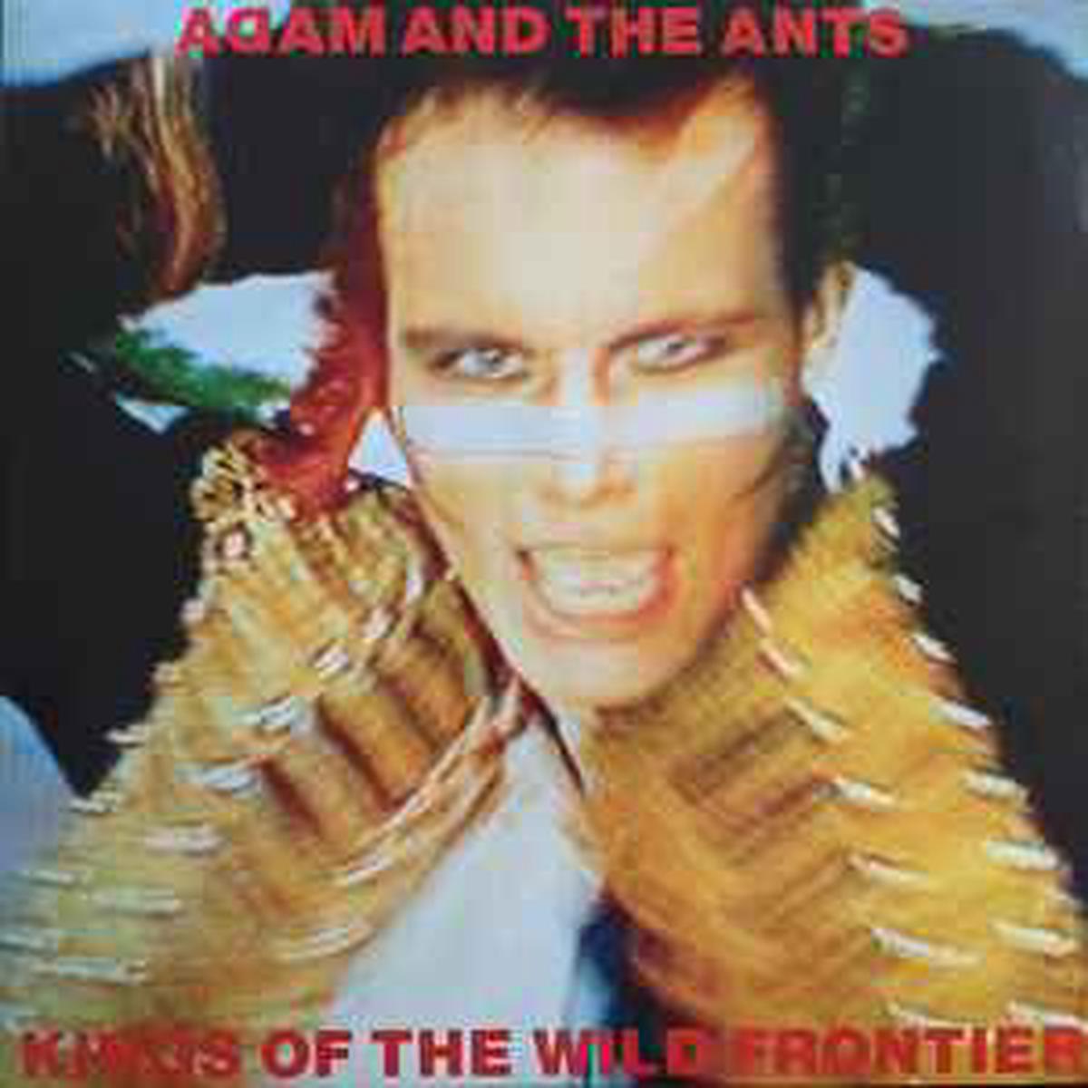 Adam & The Ants -- Kings Of The Wild Frontier