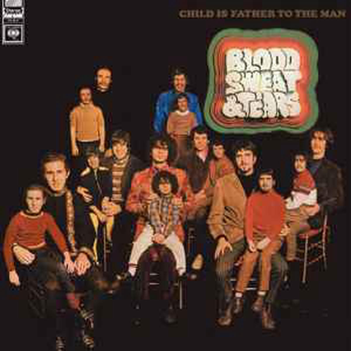 Blood, Sweat & Tears -- Child Is Father To The Man