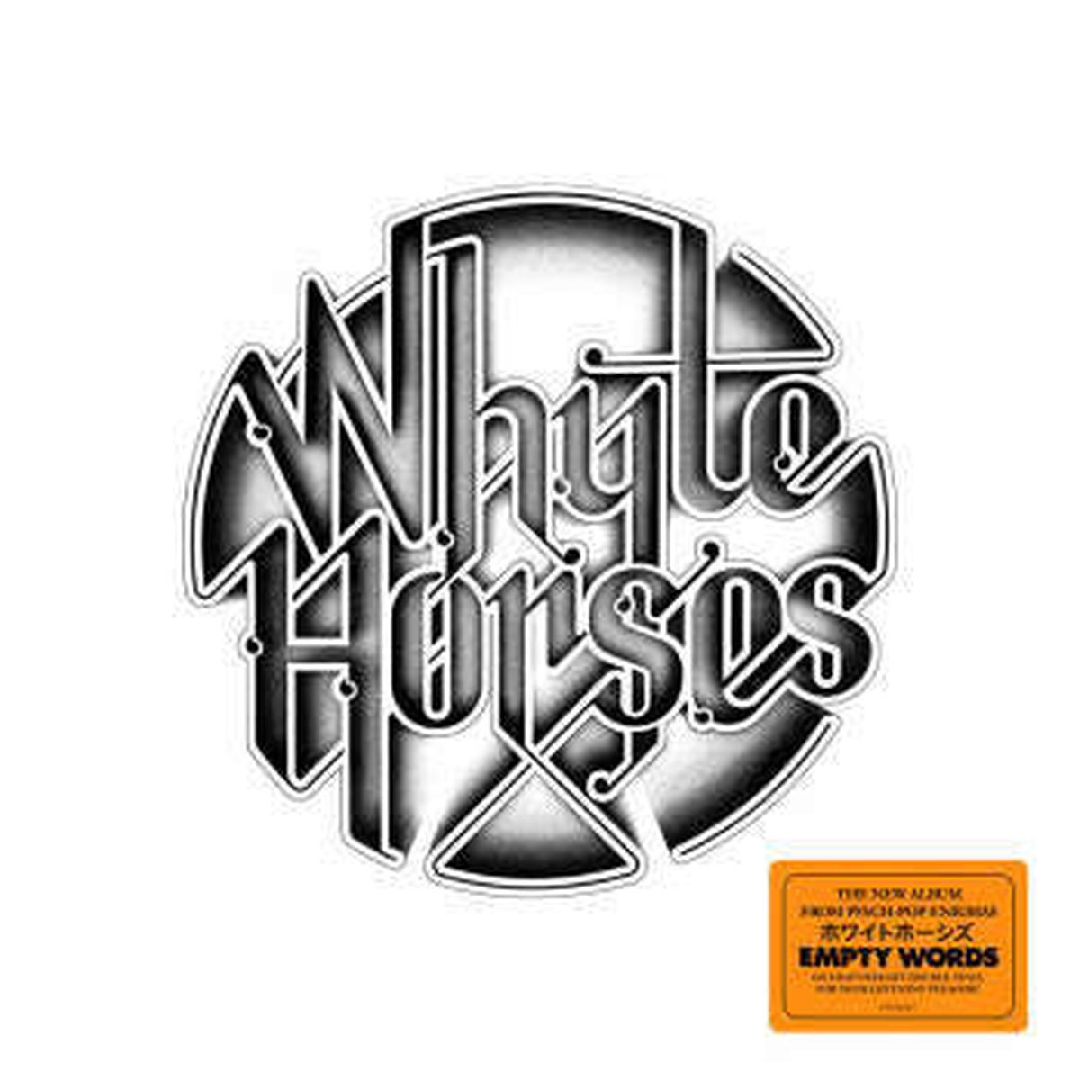 Whyte Horses - Empty Words (Arrives in 4 Days)