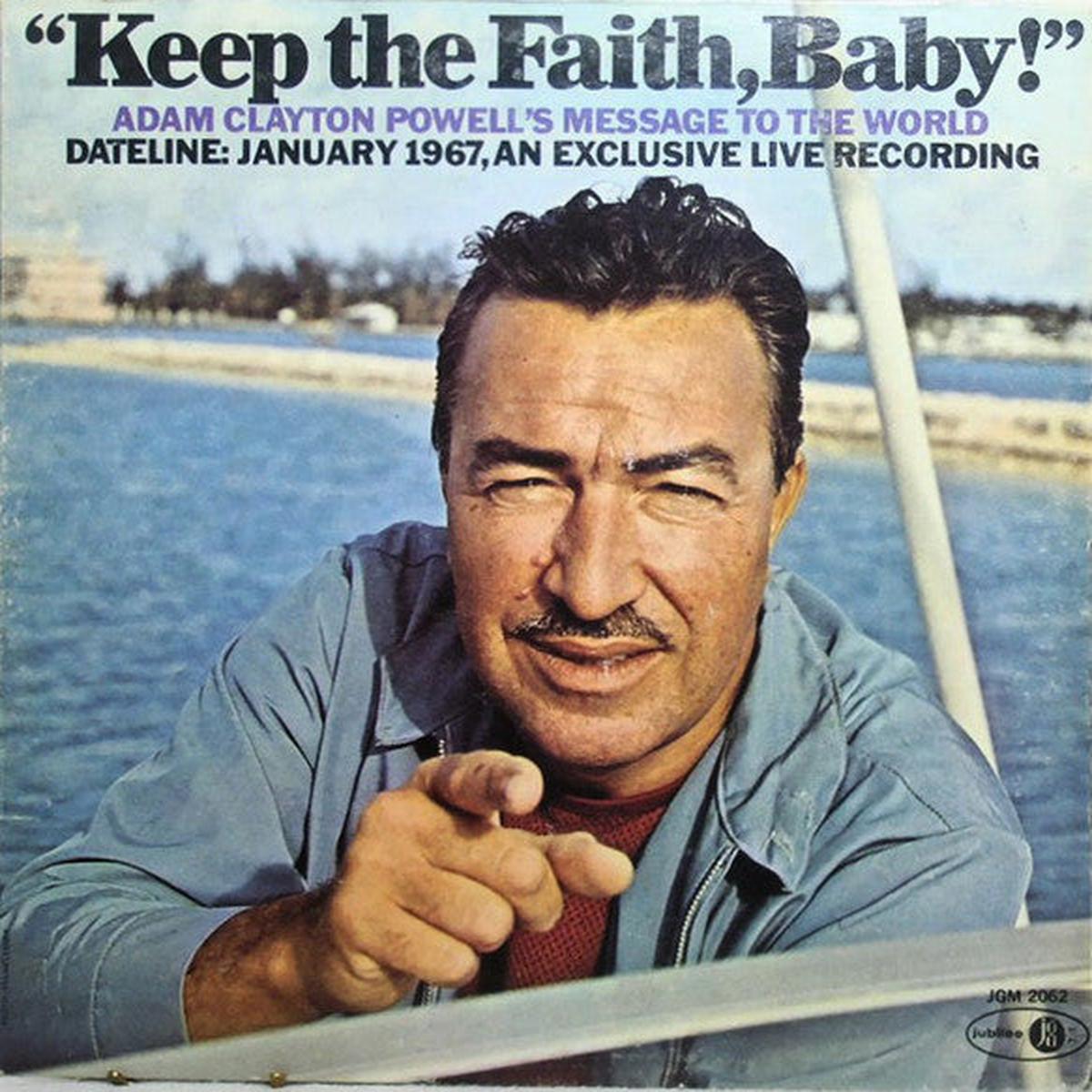 Adam Clayton Powell Keep the Faith, Baby! His Message to the World Jubilee Records JGM 2062 | Vinyl U.S. Pressing