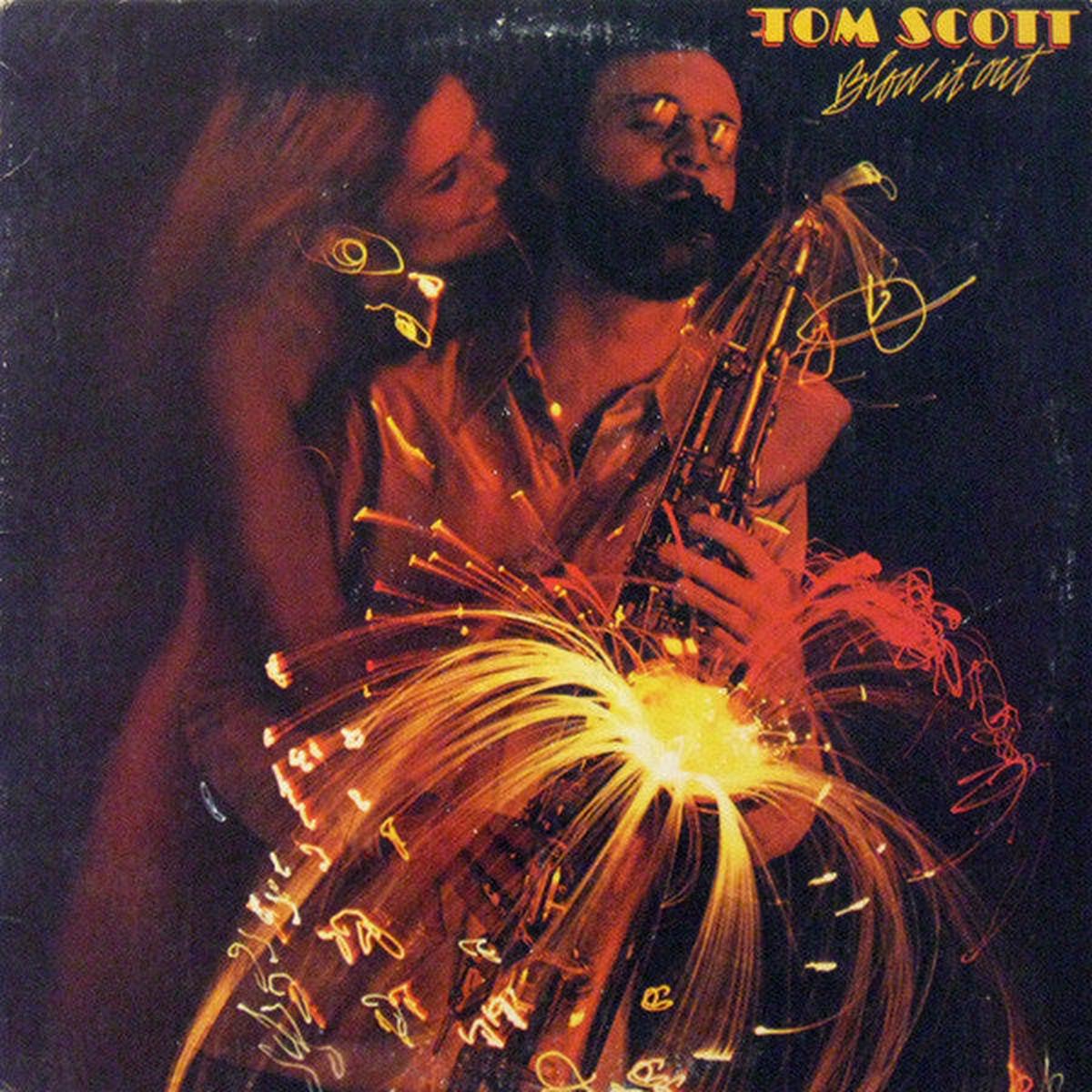 Tom Scott Blow It Out -1977 - Smooth Jazz, Jazz-Funk, Funk (vinyl)