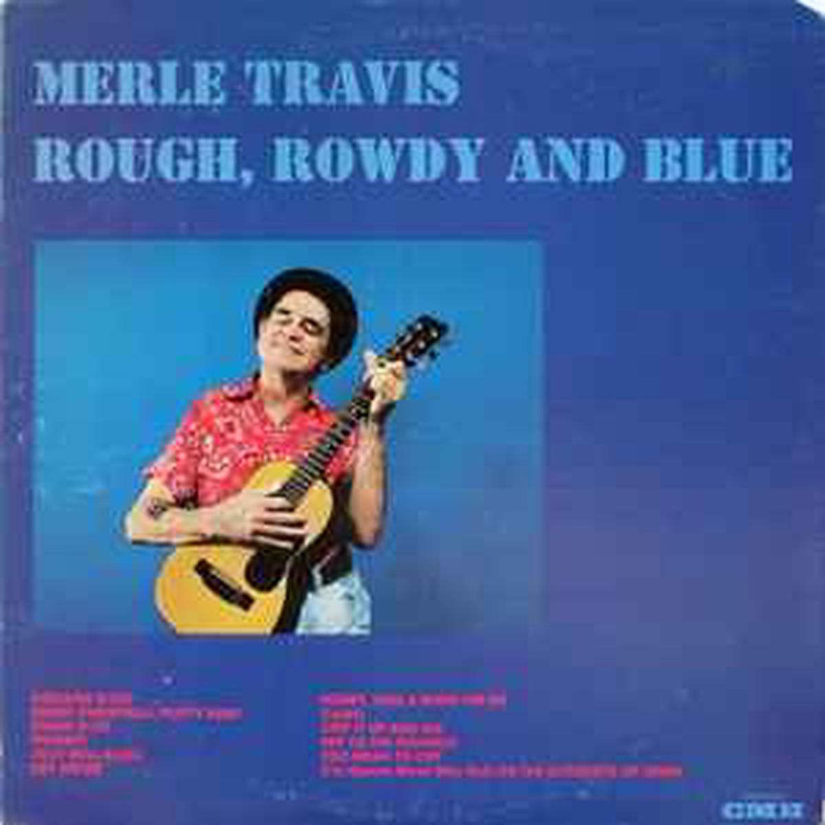 Travis, Merle -- Rough, Rowdy & Blue
