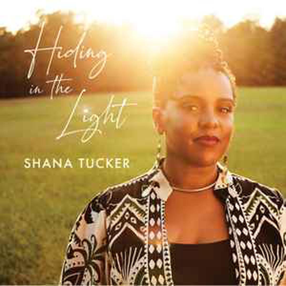 Tucker, Shana -- Hiding in the Light