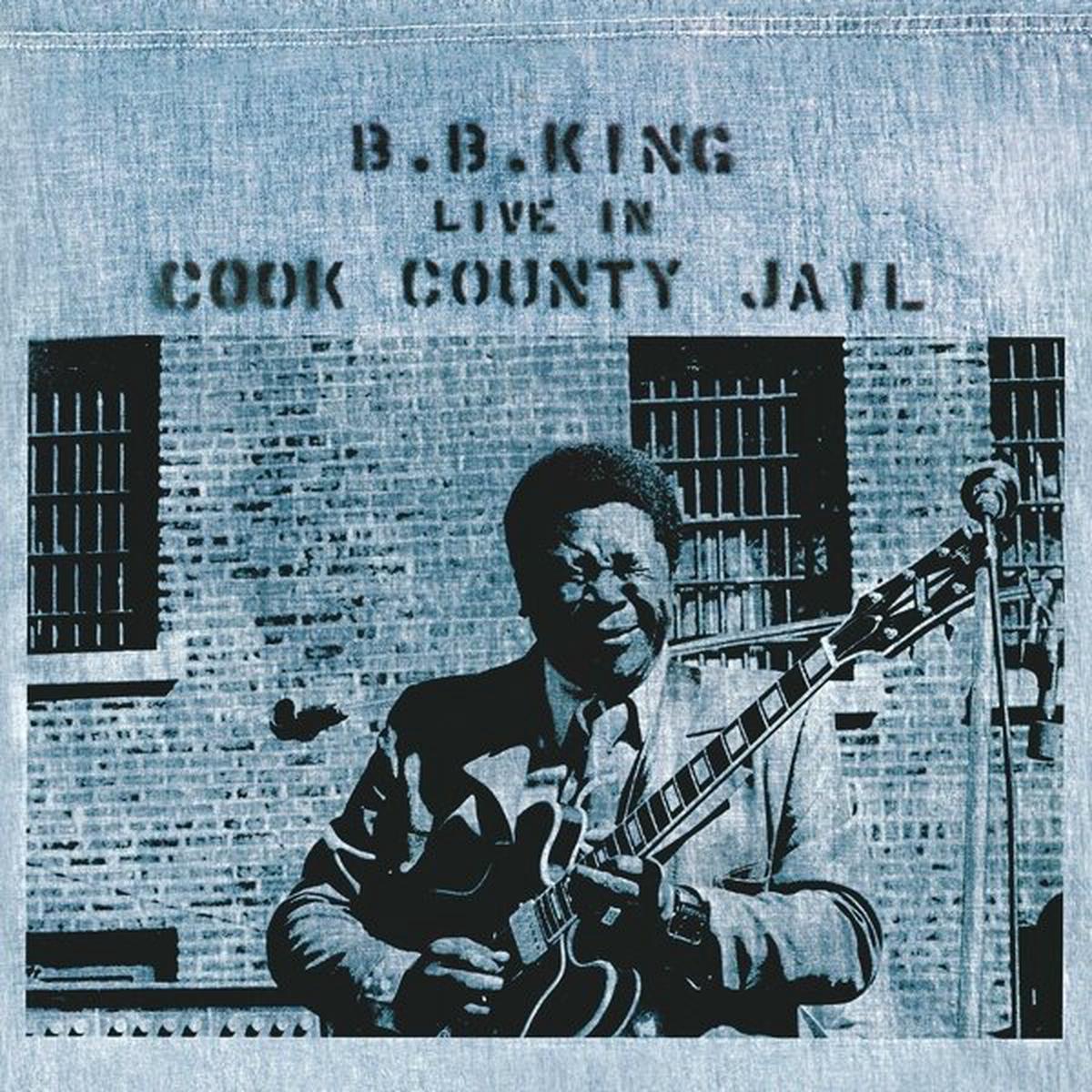 B. B. King - Live In Cook County Jail (Quick Ship)