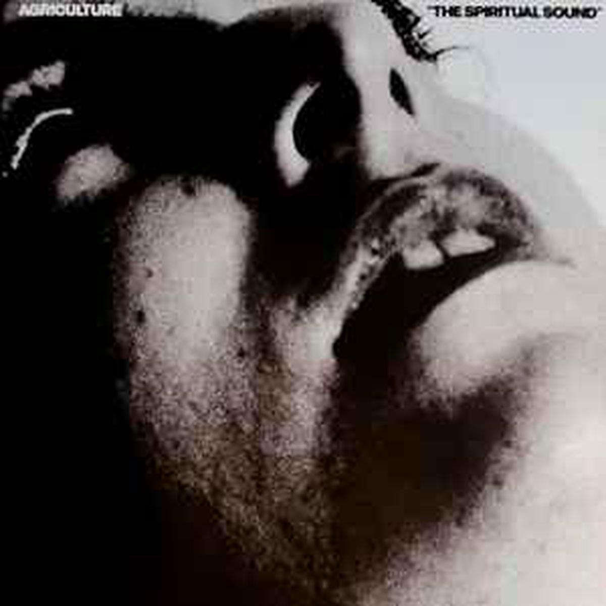 Agriculture -- The Spiritual Sound