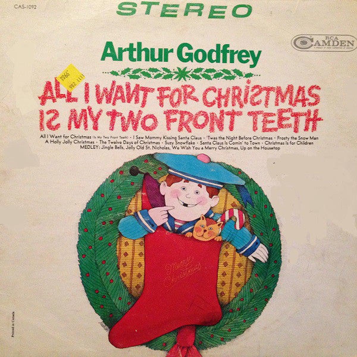 Arthur Godfrey All I Want For Christmas is My Two Front Teeth - 1967- Children , Christmas (vinyl)