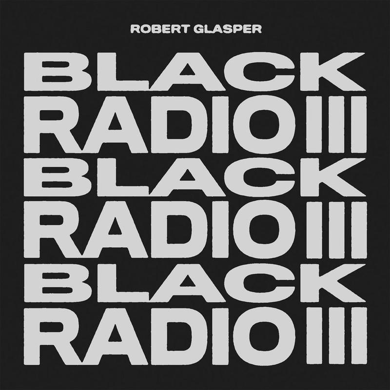 Black Radio III - Robert Glasper (Vinyl) (AE)