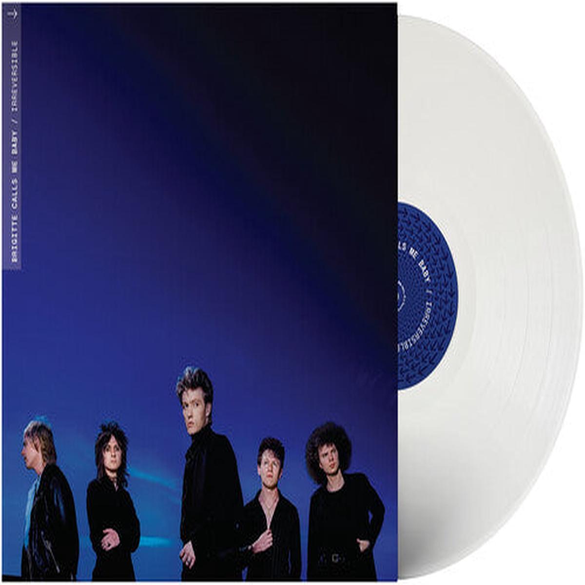 Brigitte Calls Me Baby - Irreversible LP (White Colored Vinyl)