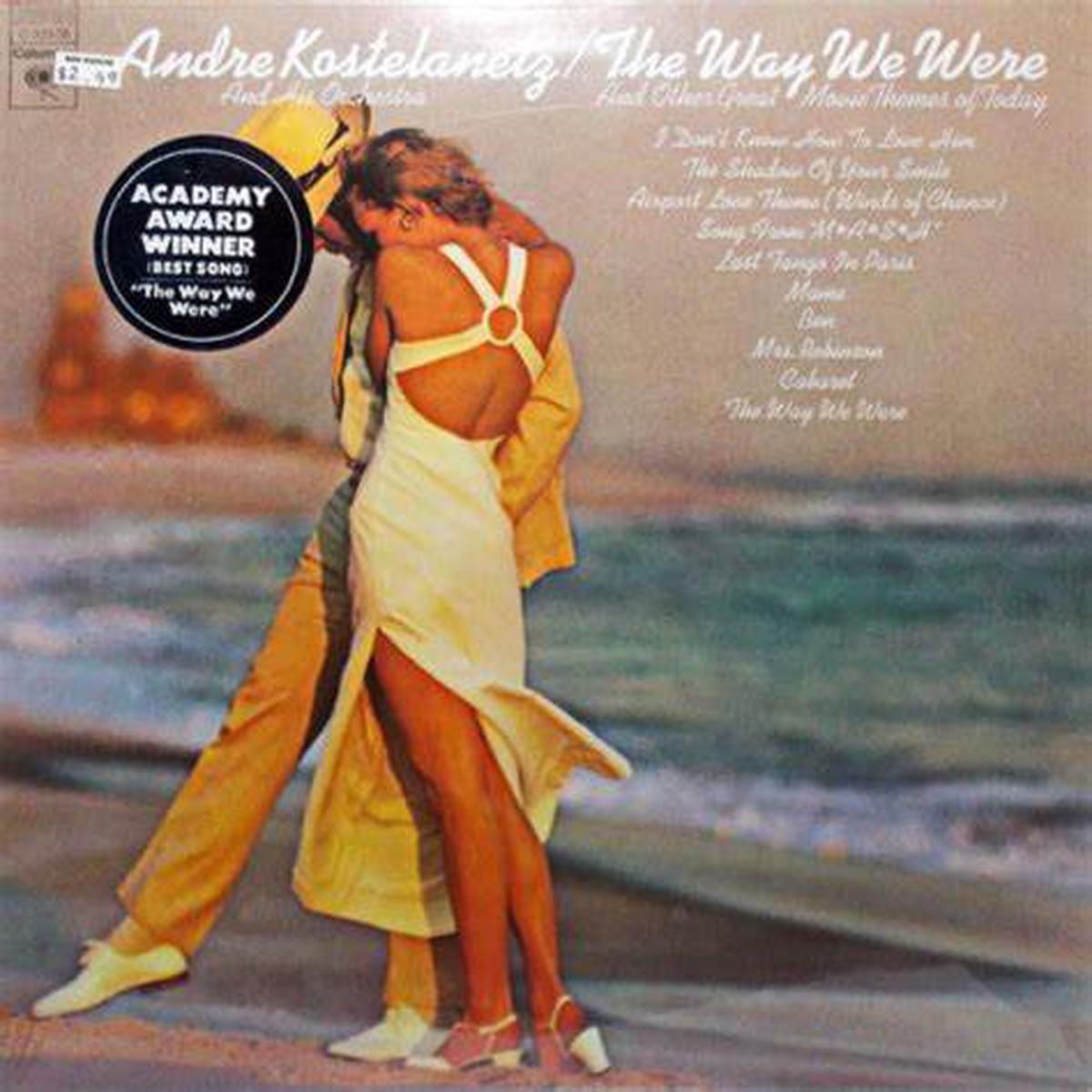 ANDRE KOSTELANETZ AND HIS ORCHESTRA THE WAY WE WERE AND OTHER GREAT MOVIE THEMES OF TODAY