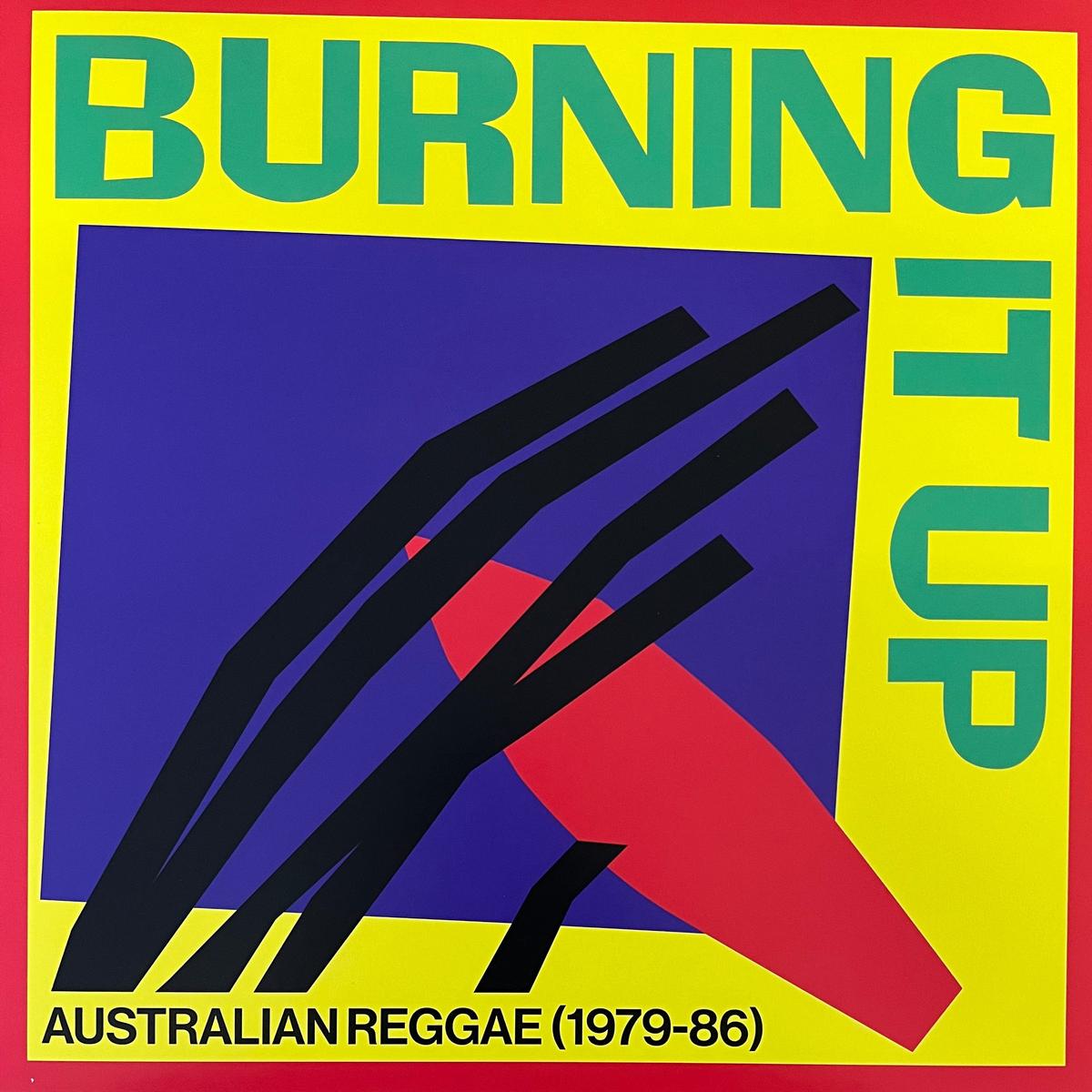 BURNING IT UP Australian Reggae (1979-86)