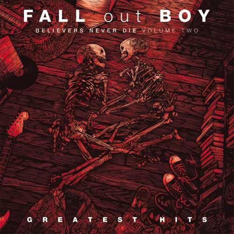 Believers Never Die, Vol. 2 - Fall Out Boy (Vinyl)